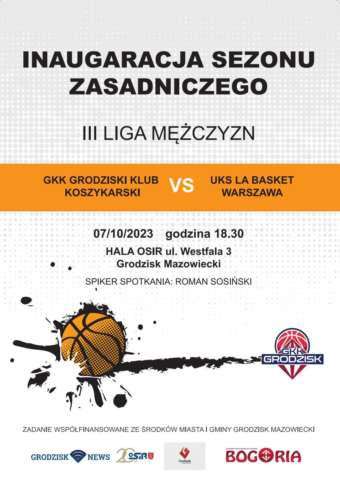 Inauguracja III ligi mężczyzn: Grodziski Klub Koszykarski vs. UKS La Basket Warszawa/Grodziska Hala Sportowa ul. Westfala 3a