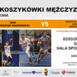 III liga koszykówki mężczyzn – II runda finałowa: GKK Grodzisk Mazowiecki vs. Grupa Strategia GIM 92 Warszawa – godz. 18:30, Grodziska Hala Sportowa (ul. Westfala 3a)