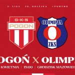 III liga piłki nożnej mężczyzn: GKS Pogoń vs. ZKS Olimpia - godz. 15:00, Stadion Miejski